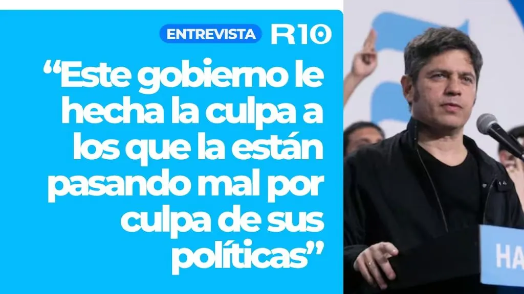 Axel Kicillof responsabilizó al Gobierno por desregulación de las tasas de interés: «La morosidad se quintuplicó»