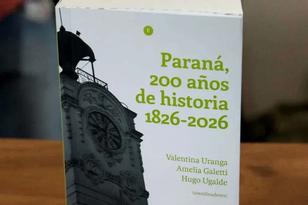 Se presenta el libro "Paraná, 200 años de historia 1826-2026"